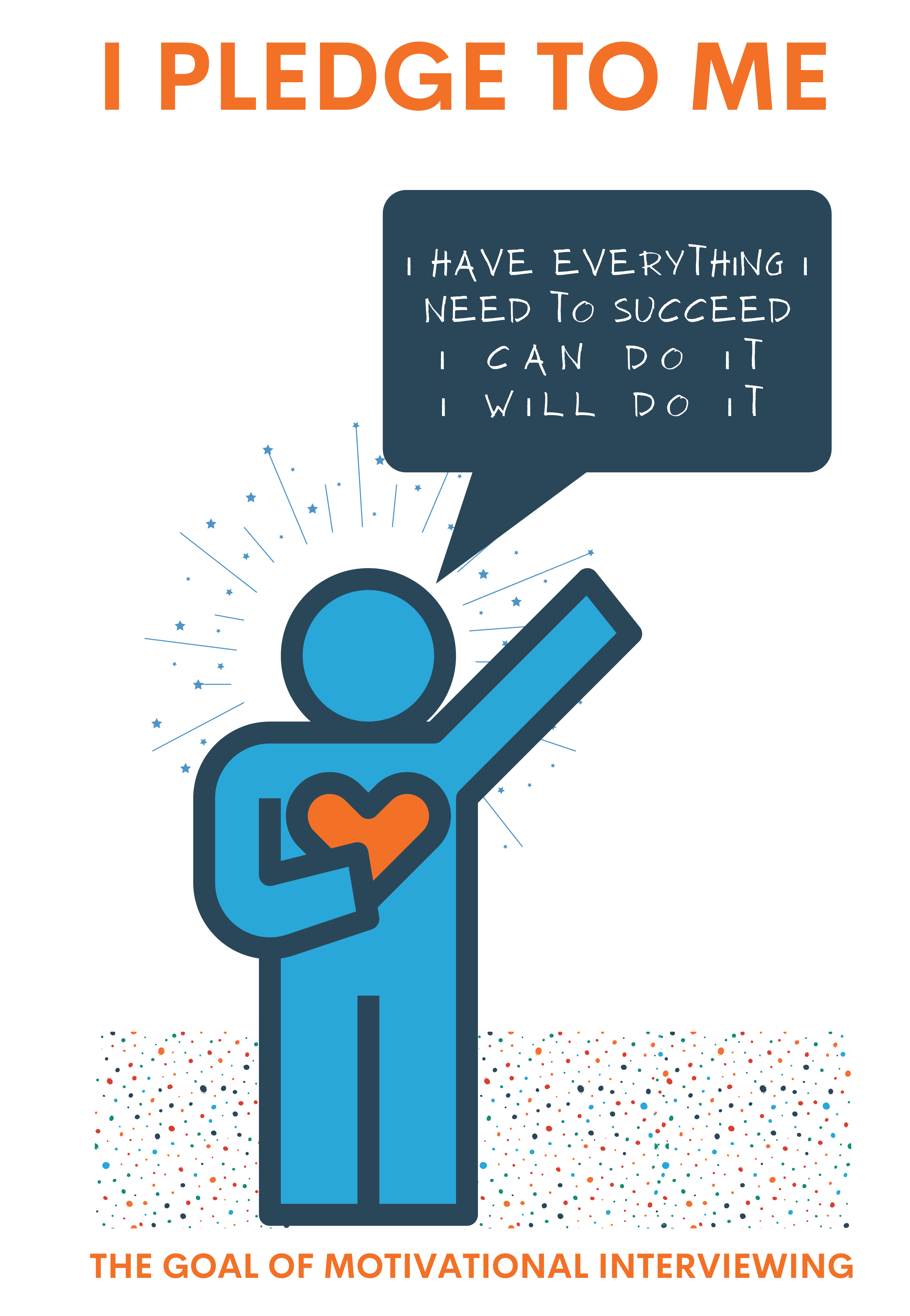 A line drawing of a person with hand over his/her heart and one arm raised in a pledge. A speech bubble above the person reads: I have everything I need to succeed. I can do it. I will do it. 